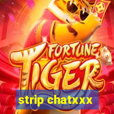 strip chatxxx